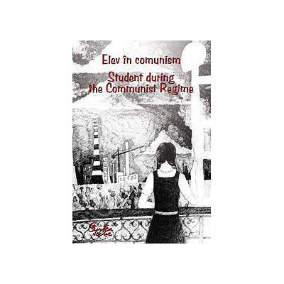 Elev in comunism. Student during the Communist Regime